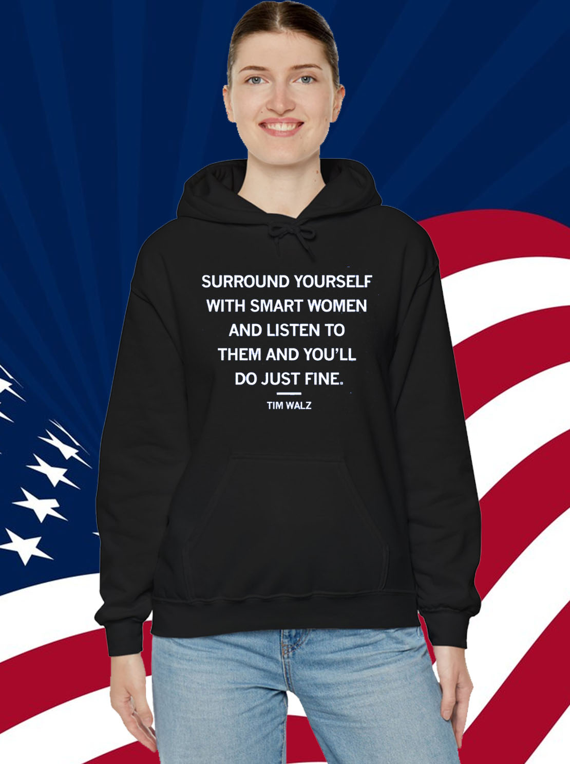 Surround yourself with smart women and listen to them and you'll do just fine Tim Walz Shirt
