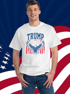 Trump President – Eagle 2024 And Everything In Between Shirt