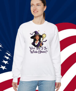 Witch Way To The White House Witch Way To The White House Shirt