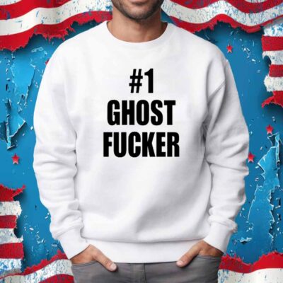 #1 Ghost Fucker T-Shirt