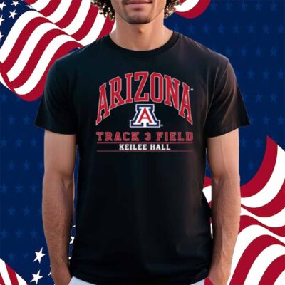 Arizona – Ncaa Women’s Track & Field Keilee Hall T-Shirt