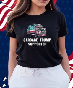 Garbage Trump Supporter T-Shirt