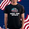Garbage Trump Supporter T-Shirt