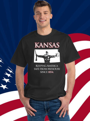 Kansas Keeping America Safe From Missouri Since 1854 Shirt