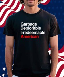 Limited Blaze Tv Garbage Deplorable Irredeemable American T-Shirt