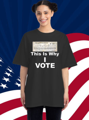 Poll Tax Exemption Certificate This Is Why I Vote Shirt