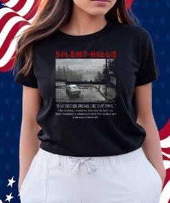 Silent Hill 2 Remake I Got A Letter T-Shirt