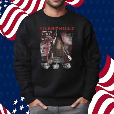 Silent Hill 2 Remake There Was A Hole Here It's Gone Now T-Shirt