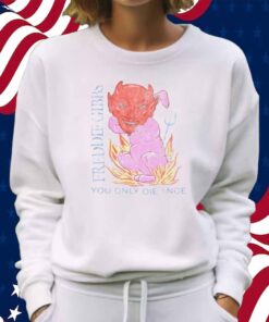 You Only Die 1Nce Devil Roast T-Shirt