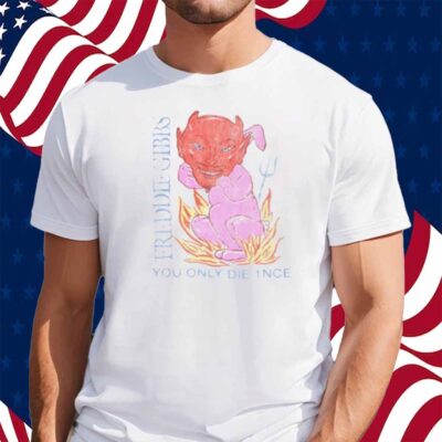 You Only Die 1Nce Devil Roast T-Shirt