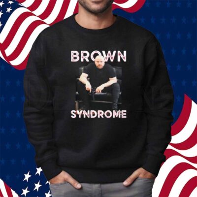 Brown Syndrome Shirt