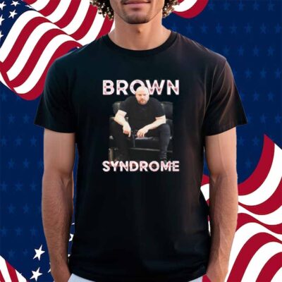 Brown Syndrome Shirt