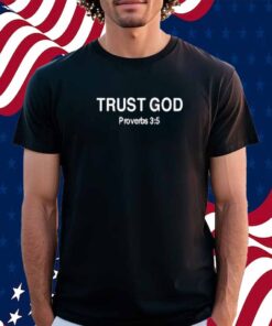 Brysoncreates Trust God Proverbs 35 Shirt