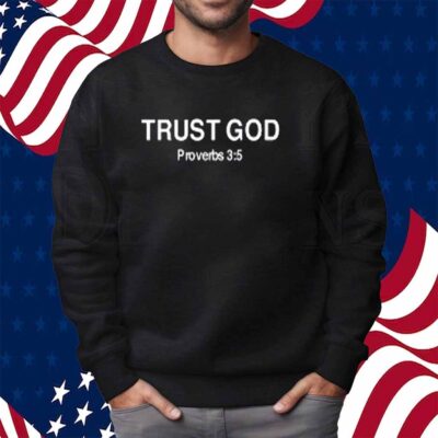 Brysoncreates Trust God Proverbs 35 Shirt