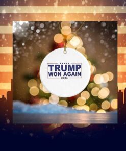 Congratulation Trump Won Again 2024 Ornament