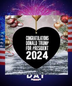 Congratulations Donald Trump For President 2024 Ornament