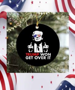 Congratulations Trump Won Get Over It Ornament