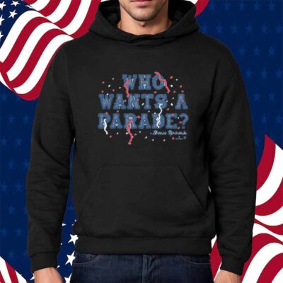 DAVE ROBERTS WHO WANTS A PARADE T-SHIRT