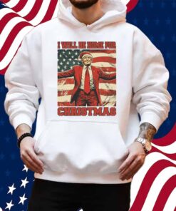 Donald Trump I Will Be Home For Christmas T-Shirt