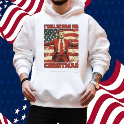 Donald Trump I Will Be Home For Christmas T-Shirt