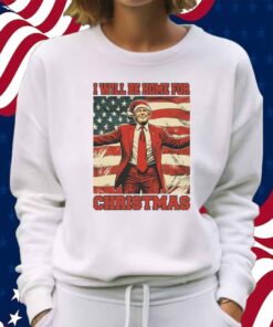 Donald Trump I Will Be Home For Christmas T-Shirt