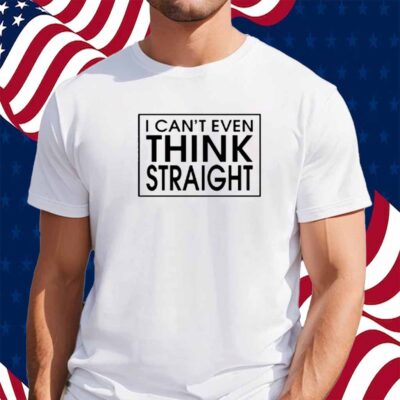 Harry Wearing I Can't Even Think Straight Shirt