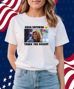 Hoda Superfan Thank You Hoda T-Shirt