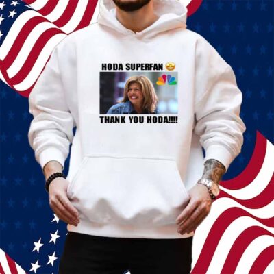 Hoda Superfan Thank You Hoda T-Shirt
