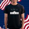 I Get No Pussy Shirt