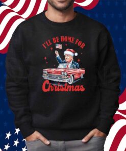 I Will Be Home For Christmas Red Truck Funny Santa Trump Shirt