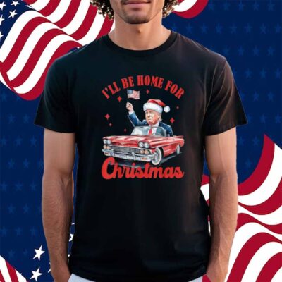 I Will Be Home For Christmas Red Truck Funny Santa Trump Shirt
