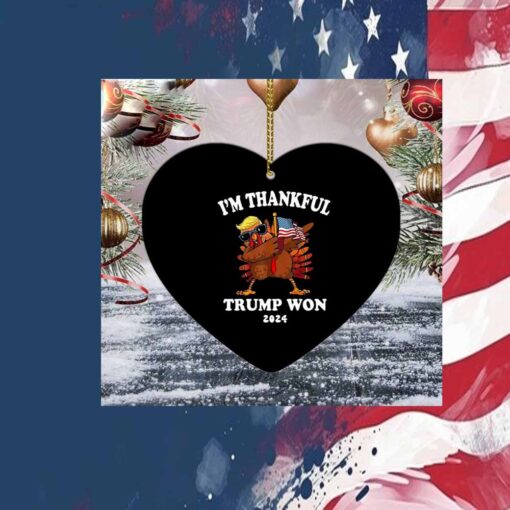 Im Thankful Trump Won 2024 Thanksgiving Turkey Ornament