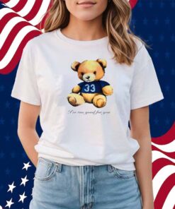 I'm Too Good For You Bear Shirt