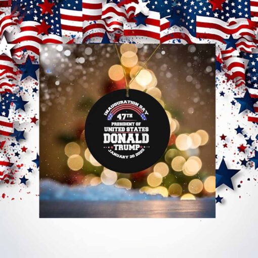 Inauguration Day 47th President Of United States Donald Trump January 20 2025 Ornament