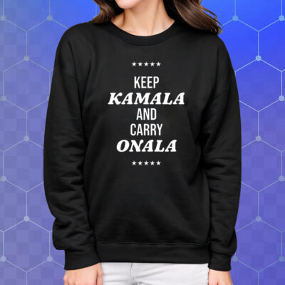 Keep Kamala And Carry Onala Shirt