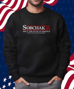Lebowski Wearing Sobchak 16 Shut The Fuck Up Donald You're Out Of Your Element T-Shirt