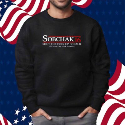Lebowski Wearing Sobchak 16 Shut The Fuck Up Donald You're Out Of Your Element T-Shirt