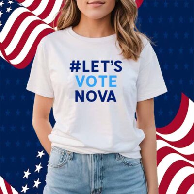 Let Vote Nova T-Shirt