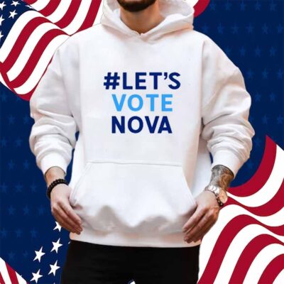 Let Vote Nova T-Shirt
