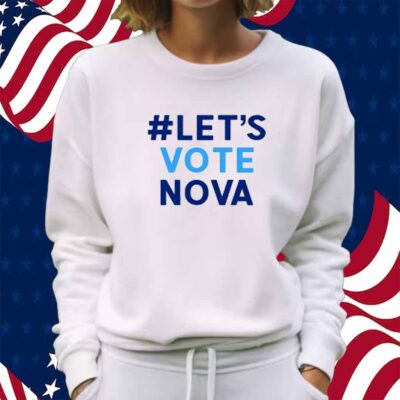 Let Vote Nova T-Shirt
