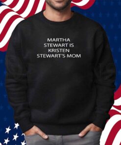 Limited Zach Silberberg Wearing Martha Stewart Is Kristen Stewart's Mom Shirt