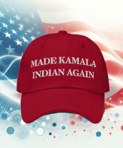 Made Kamala Indian Again Hat