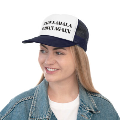 Made Kamala Indian Again Trucker Hat