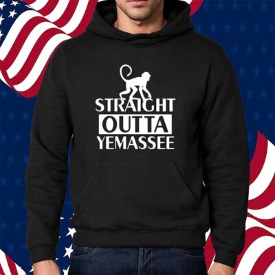 Monkey Straight Outta Yemassee Shirt