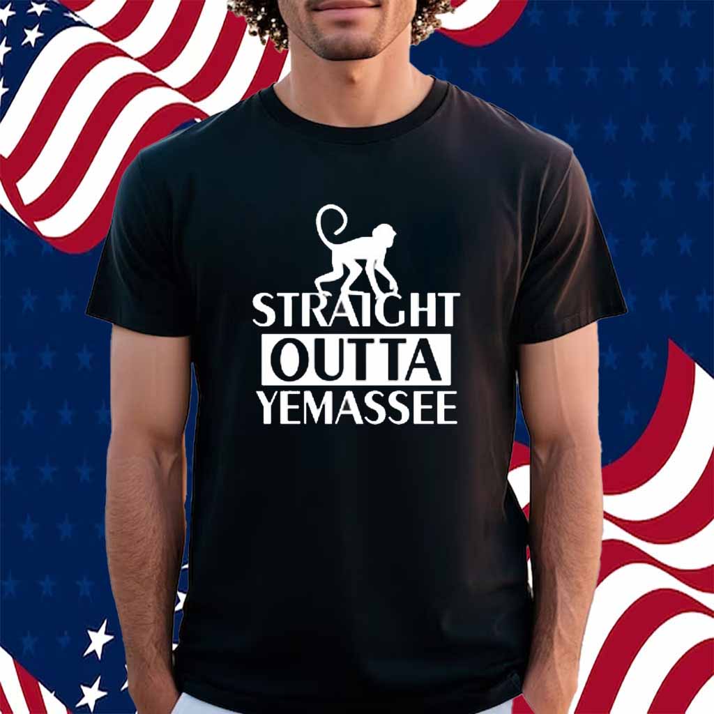 Monkey Straight Outta Yemassee Shirt