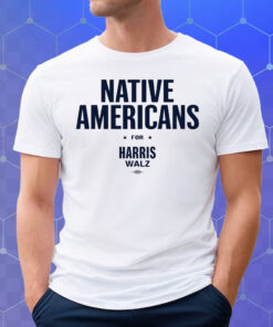 Native Americans For Harris Walz Shirt
