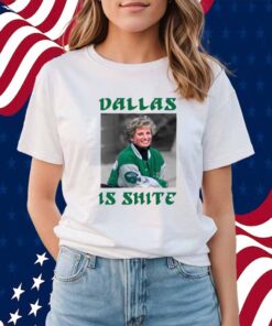 Phillygoat Store Dallas Is Shite Shirt