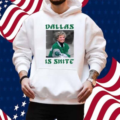 Phillygoat Store Dallas Is Shite Shirt