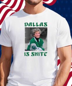 Phillygoat Store Dallas Is Shite Shirt