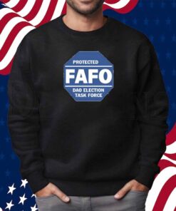 Protected Fafo Dao Election Task Force T-Shirt